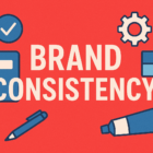 The Power of Consistent Branding Across All Platforms - Handlers Agency